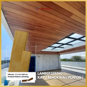 Lambersering Kayu Bengkirai Uk 1,2 x 8 x 100-400 cm/Plafon kayu solid/Dinding kayu solid/Plafon Anti Air